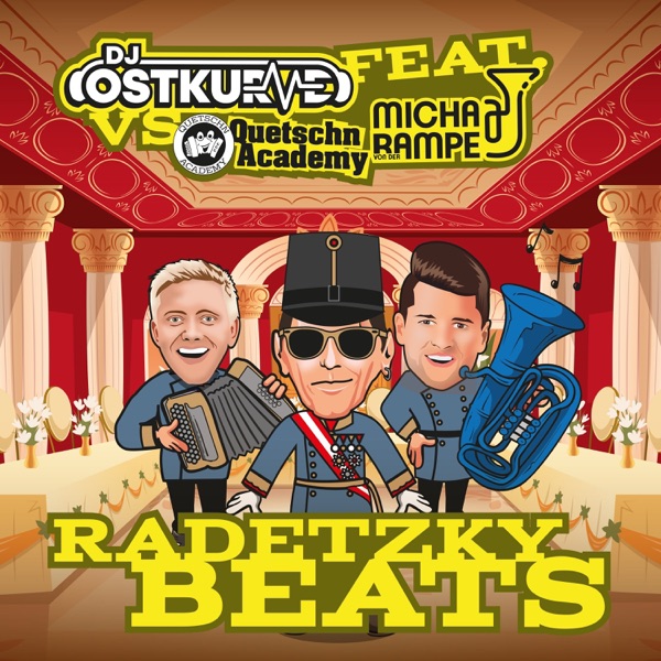 Radetzky Beats (DJ Ostkurve vs. Quetschn Academy) [feat. Micha von der Rampe] [Remixes] - Single