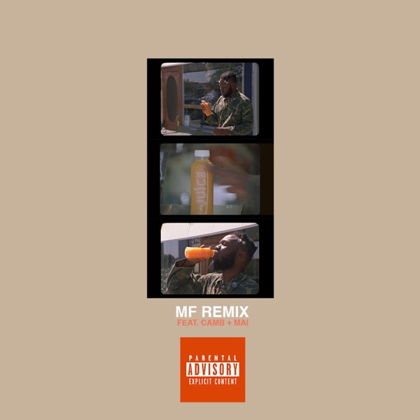 MF Juice (feat. Camb & MAI) [Remix]