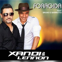 Foragida (feat. Bruno & Barretto) - Single - Xandi & Lennon