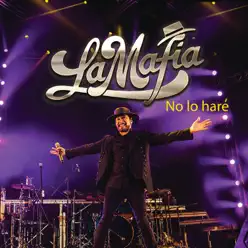 No Lo Haré (En Vivo) - Single - La Mafia