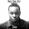 First Day Out - Single