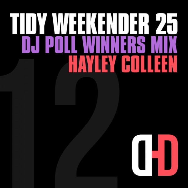 Tidy Weekender 25: DJ Poll Winners Mix 12 (DJ Mix)
