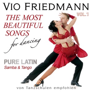 The Most Beautiful Songs for Dancing - Pure Latin, Vol. 1 Samba & Tango