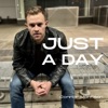 Just a Day - Single