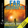 Far Journeys (Unabridged) - Robert Monroe