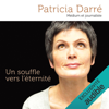 Un souffle vers l'éternité - Patricia Darré