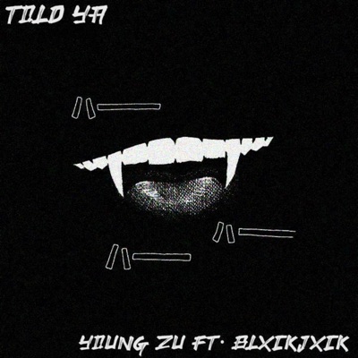Told Ya (feat. Blxckjxck) - Single