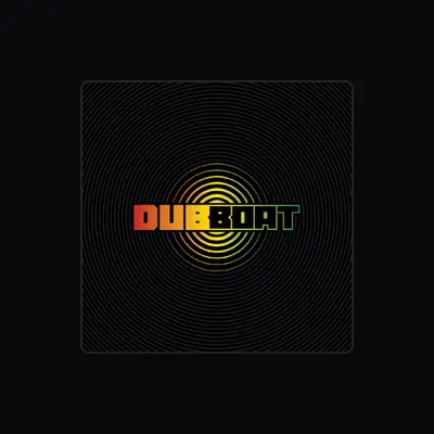 Listen to Dub Boat, watch music videos, read bio, see tour dates & more!