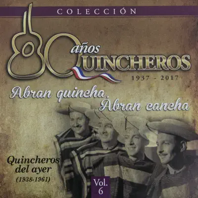 80 Años Quincheros - Abran Quincha, Abran Cancha (Remastered) - Los Huasos Quincheros