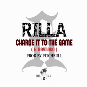Charge It To the Game (feat. Ray Loko & Pitchbull Beats)