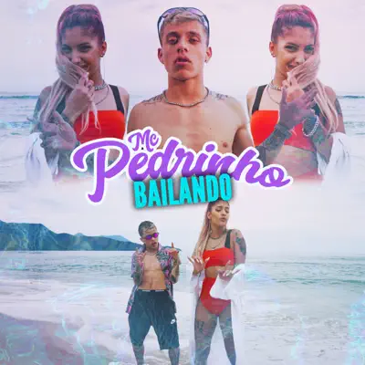 Bailando (feat. Dakillah) - Single - MC Pedrinho