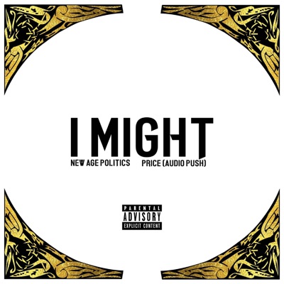 I Might (feat. Price of Audio Push) - Single