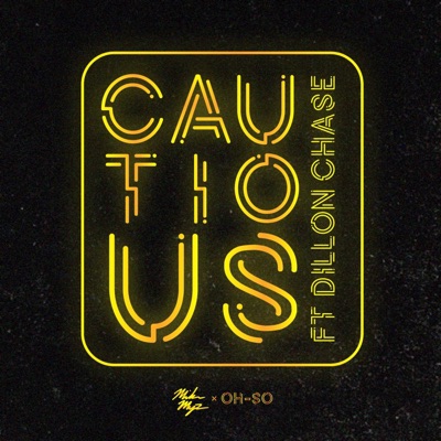 Cautious (feat. Dillon Chase) - Single