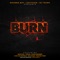 Burn (feat. Noochie, Ras Kass & Torae) - Pastor Troy, Cyhi The Prynce & David Banner lyrics
