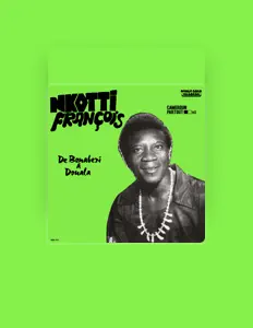 聆聽 Nkotti François、觀看音樂影片、閱讀小傳、查看巡演日期等！