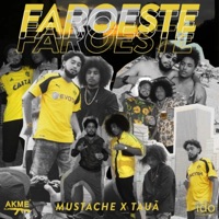 Faroeste (feat. tauã) - Single - Mustache