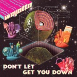 Wajatta, John Tejada & Reggie Watts - Don’t Let Get You Down