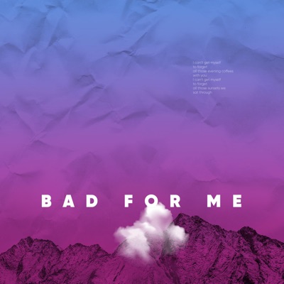 Bad for Me - Single