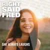 She Always Laughs