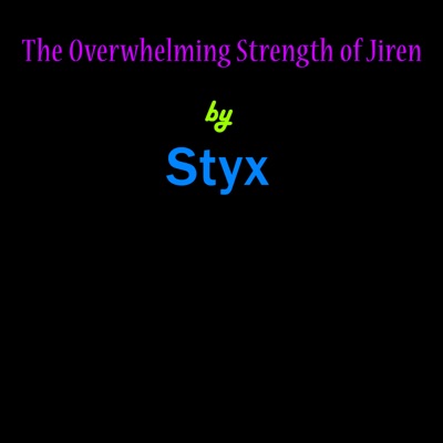 Styx - The Overwhelming Strength of Jiren