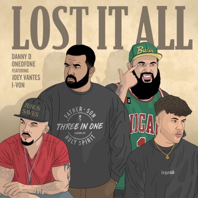 Lost It All (feat. Danny D, I-Von & Joey Vantes) - Single
