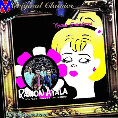 Ojitos Sonadores (feat. Los Bravos del Norte) - Ramón Ayala Ojitos Sonadores (feat. Los Bravos del Norte) - Ramón Ayala