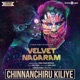 Chinnanchiru Kiliye From Velvet Nagaram Single