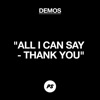 All I Can Say - Thank You (Demo) - Single