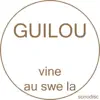 Guilou - Vine au swe la