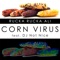 Corn Virus (feat. DJ Not Nice) - Single