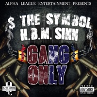 Gang Only - Single - H.B.M Sinn & $ The Symbol