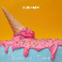Dinner Time - Single - K r3my