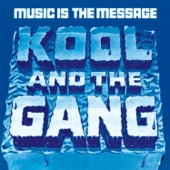 Kool & The Gang - Music Is the Message