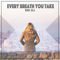 Every Breath You Take - Single - MD Dj