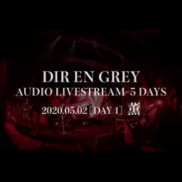 DIR EN GREY AUDIO LIVESTREAM 5 DAYS - 2020.05.02 [DAY 1] Kaoru album cover