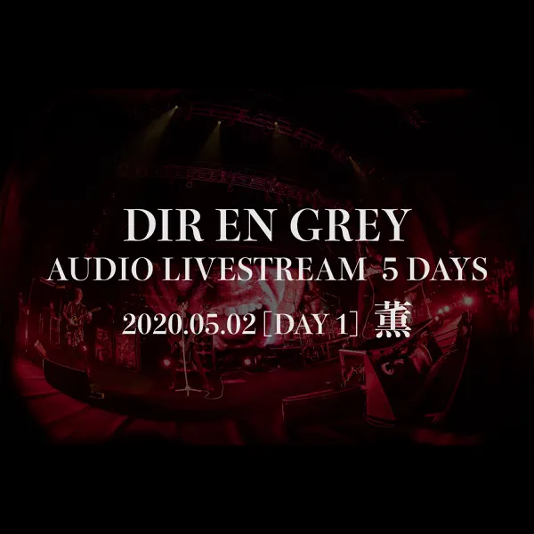 DIR EN GREY AUDIO LIVESTREAM 5 DAYS - 2020.05.02 [DAY 1] Kaoru cover