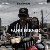 Vamo Ferver - Single - Preto A & Fontes