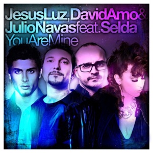 You Are Mine (feat. Selda) [Remixes] - EP