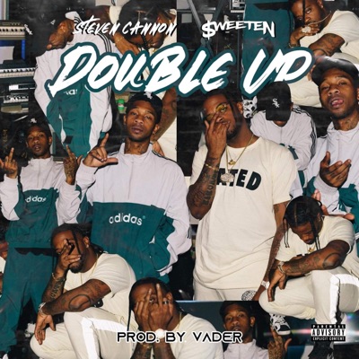 Double Up (feat. $teven Cannon) - Single