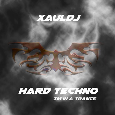 Xaul DJ - Hard Techno (Im in a trance)