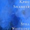 Still Westsidez - Kphu Shameer lyrics