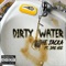 Dirty Water (feat. Dre Vee) - The Jacka lyrics