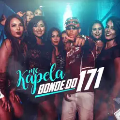 Bonde Do 171 - Single - MC Kapela Bonde Do 171 - Single - MC Kapela