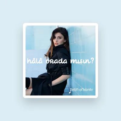 Listen to Pelin Orhuner, watch music videos, read bio, see tour dates & more!