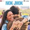 Nok Jhok (From "Chhapaak") - Single