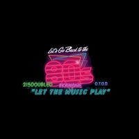 Let the Music Play - Single - 215doubleo