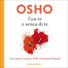 Con te e senza te - Osho