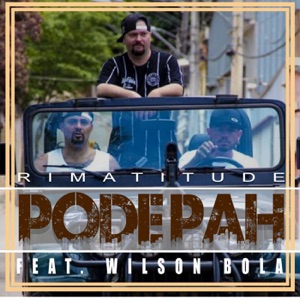 Rimatitude Pode Pah (feat. Wilson Bola)