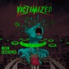 - Victimized