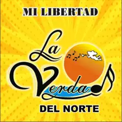 Mi Libertad - La Verdad Del Norte Mi Libertad - La Verdad Del Norte